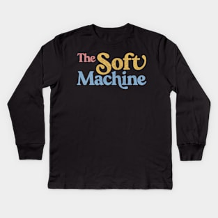 The Soft Machine  / Colour Faded Style Retro Typography Design Kids Long Sleeve T-Shirt